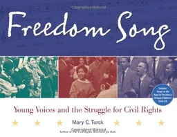 עטיפת הספר Freedom Song: Young Voices and the Struggle for Civil Rights מאת Mary C. Turck