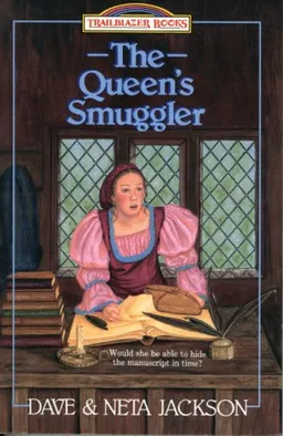The Queen's Smuggler: William Tyndale (Trailblazer Books #2)