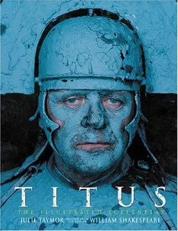עטיפת הספר Titus: The Illustrated Screenplay מאת Julie Taymor