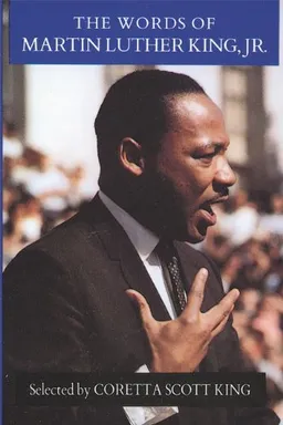 The Words of Martin Luther King, Jr.
