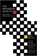 The Orthodox Heretic: And Other Impossible Tales