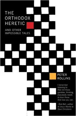 The Orthodox Heretic: And Other Impossible Tales