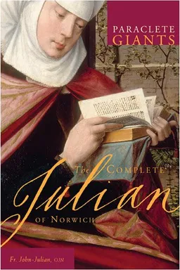 The Complete Julian of Norwich (Paraclete Giants)