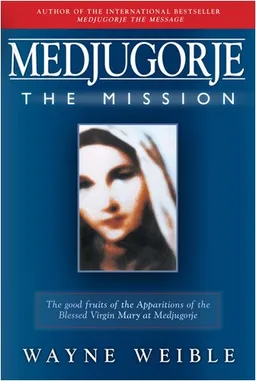 Medjugorje:The Mission