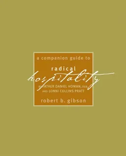 A Companion Guide to Radical Hospitality