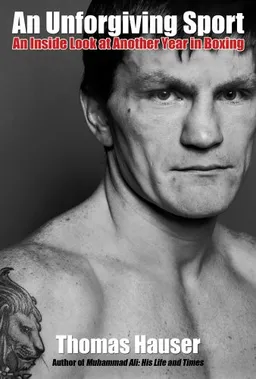 An Unforgiving Sport: An Inside Look at Another Year in Boxing