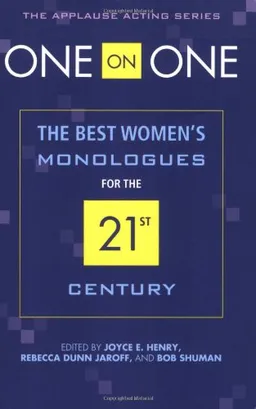 עטיפת הספר One on One: The Best Womens Monologues for the 21st Century (The Applause Acting Series) מאת Henry Joyce