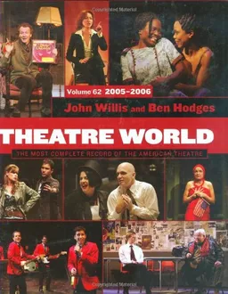 Theatre World 2005-2006: The Most Complete Record of the American Theatre: Volume 62
