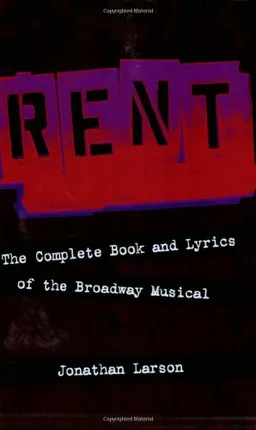 Rent: The Complete Book and Lyrics of the Broadway Musical (Applause Books)