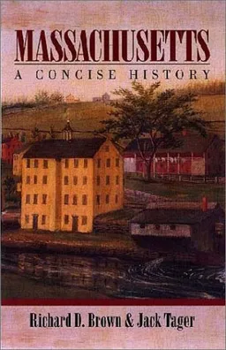 עטיפת הספר Massachusetts: A Concise History מאת Richard D. Brown