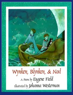 Wynken, Blynken, & Nod