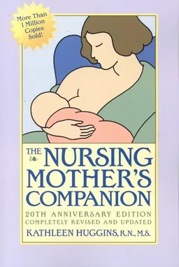 The Nursing Mother's Companion: Revised Edition