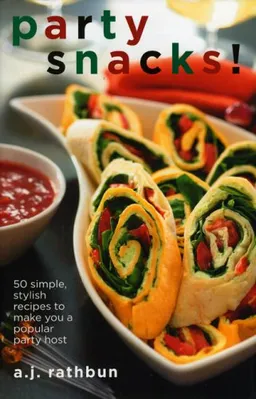 Party Snacks!: 50 Simple, Stylish Recipes to Make You a Popular Party Host