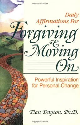 Daily Affirmations for Forgiving and Moving On
