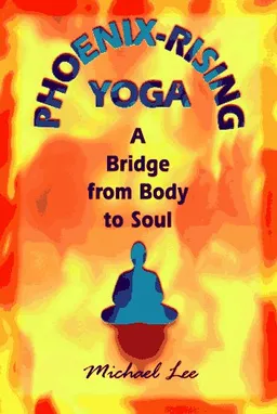 Phoenix Rising Yoga Therapy: A Bridge from Body to Soul