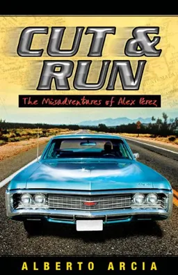 Cut & Run: The Misadventures of Alex Perez