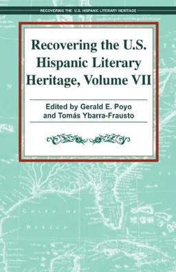 עטיפת הספר Recovering the U.S. Hispanic Literary Heritage, Volume VII (Recovering the Us Hispanic Literary Heritage) מאת Gerald Poyo
