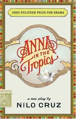 עטיפת הספר Anna in the Tropics מאת Nilo Cruz
