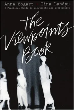 עטיפת הספר The Viewpoints Book: A Practical Guide to Viewpoints and Composition מאת Anne Bogart