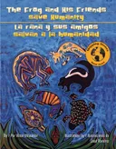 Frog and His Friends Save Humanity / La Rana Y Sus Amigos Salvan a La Humanidad