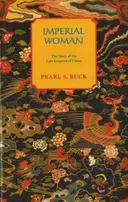 Imperial Woman (Buck, Pearl S. Oriental Novels of Pearl S. Buck, 3rd,)