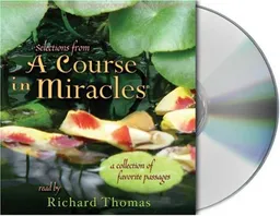 Selections from "A Course in Miracles" [ABRIDGED]