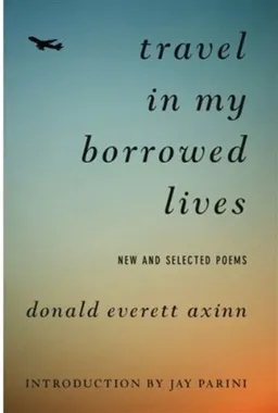 Travel in My Borrowed Lives: New and Selected Poems