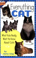 Everything Cat: What Kids Really Want to Know about Cats (Kids Faqs)