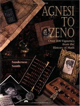 עטיפת הספר Agnesi to Zeno: Over 100 Vignettes from the History of Math מאת Sanderson Smith