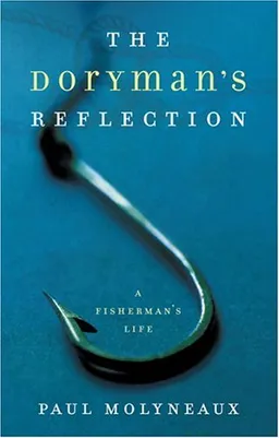 The Doryman's Reflection: A Fisherman's Life