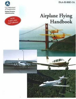 Airplane Flying Handbook: FAA-H-8083-3A (FAA Handbooks series)(2nd Edition)