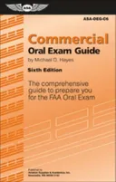 Commercial Oral Exam Guide: The Comprehensive Guide to Prepare You for the FAA Oral Exam (Oral Exam Guide series)