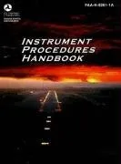Instrument Procedures Handbook: FAA-H-8261-1A (FAA Handbooks series)