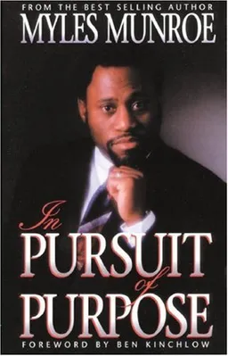 עטיפת הספר In Pursuit of Purpose מאת Myles Munroe
