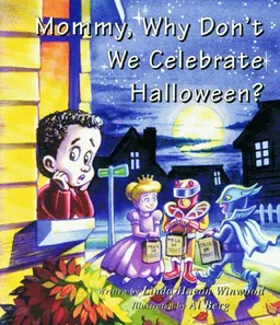 עטיפת הספר Mommy, Why Don't We Celebrate Halloween? (Mommy Why?) מאת Linda Hacon Winwood