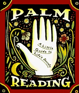 Palm Reading: A Little Guide To Life's Secrets (Miniature Edition)