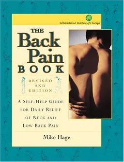 The Back Pain Book: A Self-help Guide For The Daily Relief Of Back And Neck Pain