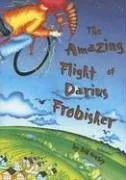 עטיפת הספר The Amazing Flight of Darius Frobisher מאת Bill Harley