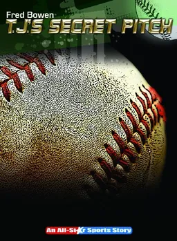 T. J.'s Secret Pitch (The All-Star Sports Story Series)