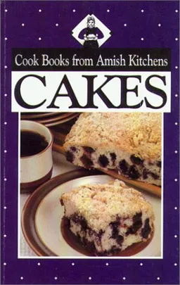 Cookbook from Amish Kitchens: Cakes (Cookbooks from Amish Kitchens)