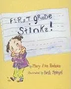 עטיפת הספר First Grade Stinks! מאת Mary Ann Rodman