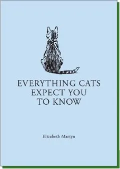 Everything Cats Expect You to Know