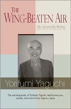 The Wing-Beaten Air: My Life and My Writing