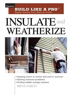 Insulate & Weatherize (Taunton's Build Like a Pro)