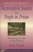 עטיפת הספר The Little Book of Restorative Justice for People in Prison: Rebuilding the Web of Relationships (The Little Books of Justice and Peacebuilding) מאת Barb Toews
