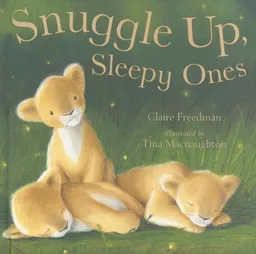 עטיפת הספר Snuggle Up, Sleepy Ones מאת Claire Freedman
