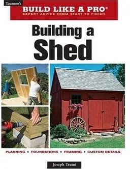 Building a Shed (Taunton's Build Like a Pro)