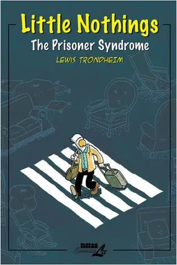 עטיפת הספר The Prisoner Syndrome (Little Nothings) מאת Lewis Trondheim