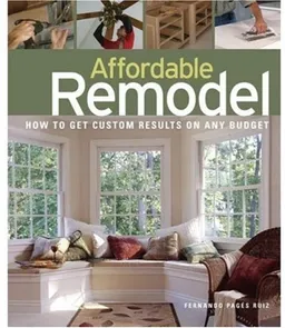 Affordable Remodel: How to Get Custom Results on Any Budget