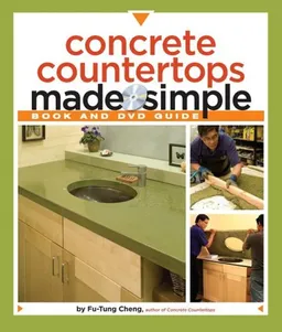 Concrete Countertops Made Simple: A Step-By-Step Guide (Made Simple (Taunton Press))